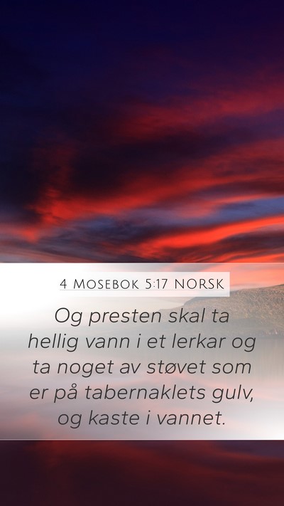 4 Mosebok 5:17 NORSK Mobile Phone Wallpaper - Og presten skal ta hellig vann i et lerkar og ta - Mobile Bible Verse Wallpaper