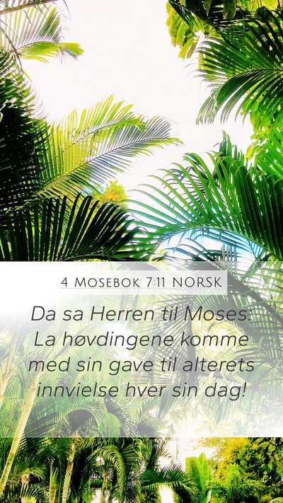 4 Mosebok 7:11 NORSK Mobile Phone Wallpaper - Da sa Herren til Moses: La høvdingene komme med - Mobile Bible Verse Wallpaper