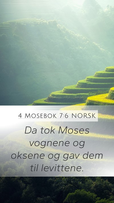 4 Mosebok 7:6 NORSK Mobile Phone Wallpaper - Da tok Moses vognene og oksene og gav dem til - Mobile Bible Verse Wallpaper