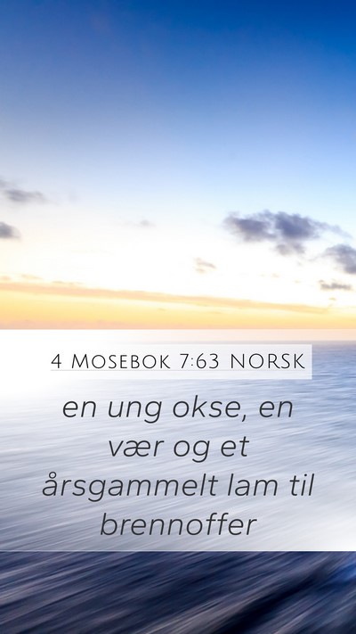 4 Mosebok 7:63 NORSK Mobile Phone Wallpaper - en ung okse, en vær og et årsgammelt lam til - Mobile Bible Verse Wallpaper
