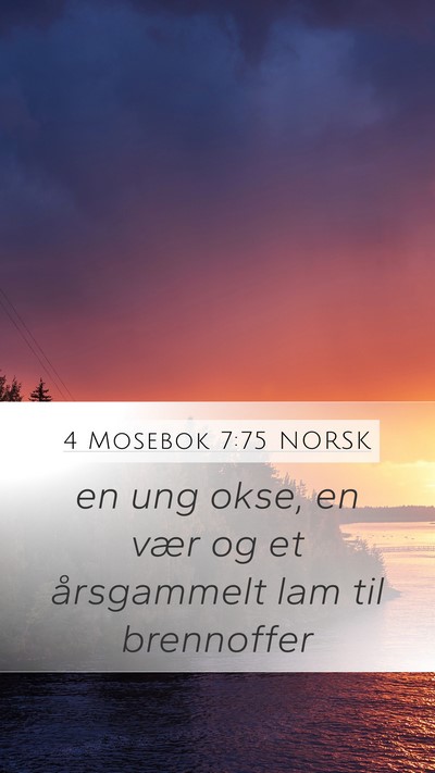 4 Mosebok 7:75 NORSK Mobile Phone Wallpaper - en ung okse, en vær og et årsgammelt lam til - Mobile Bible Verse Wallpaper