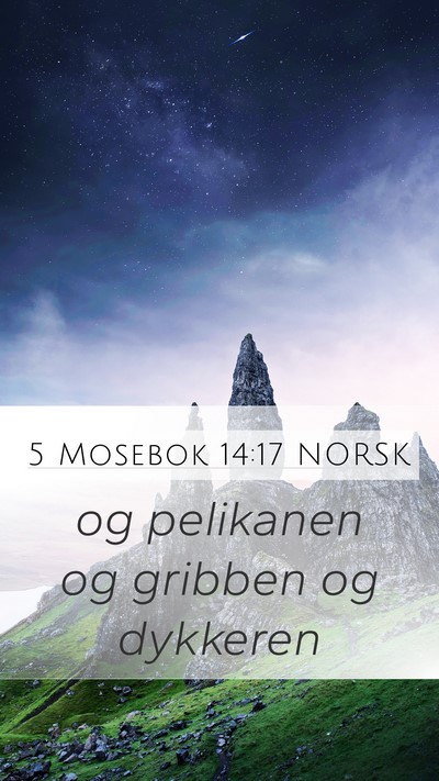 5 Mosebok 14:17 NORSK Mobile Phone Wallpaper - og pelikanen og gribben og - Mobile Bible Verse Wallpaper