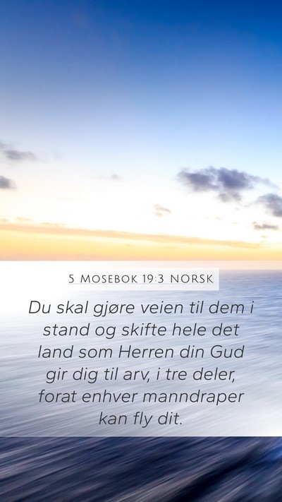 5 Mosebok 19:3 NORSK Mobile Phone Wallpaper - Du skal gjøre veien til dem i stand og skifte - Mobile Bible Verse Wallpaper