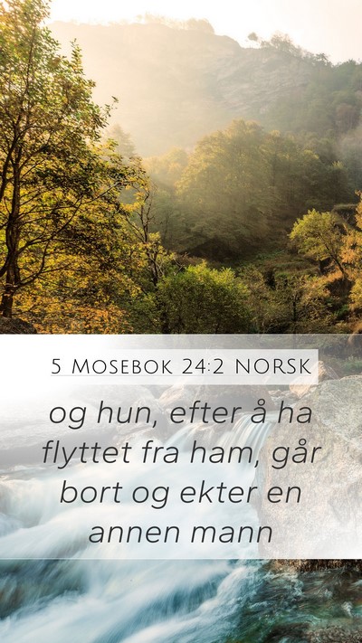 5 Mosebok 24:2 NORSK Mobile Phone Wallpaper - og hun, efter å ha flyttet fra ham, går bort og - Mobile Bible Verse Wallpaper