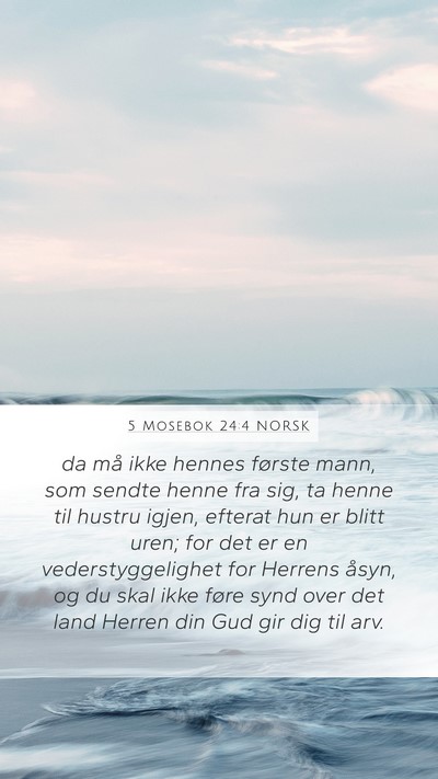 5 Mosebok 24:4 NORSK Mobile Phone Wallpaper - da må ikke hennes første mann, som sendte henne - Mobile Bible Verse Wallpaper