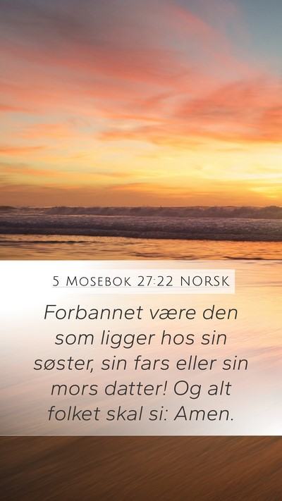 5 Mosebok 27:22 NORSK Mobile Phone Wallpaper - Forbannet være den som ligger hos sin søster, - Mobile Bible Verse Wallpaper