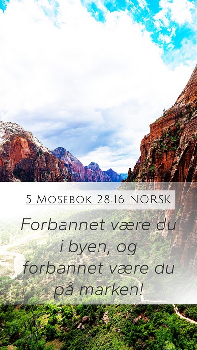 5 Mosebok 28:16 NORSK Mobile Phone Wallpaper - Forbannet være du i byen, og forbannet være du - Mobile Bible Verse Wallpaper
