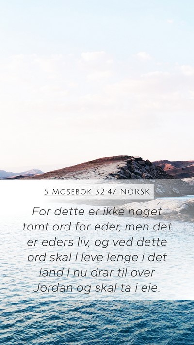 5 Mosebok 32:47 NORSK Bible Verse Image