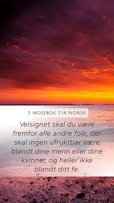 5 Mosebok 7:14 NORSK Mobile Phone Wallpaper - Velsignet skal du være fremfor alle andre folk; - Mobile Bible Verse Wallpaper
