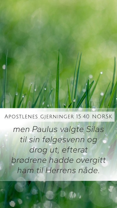 Apostlenes gjerninger 15:40 NORSK Bible Verse Image