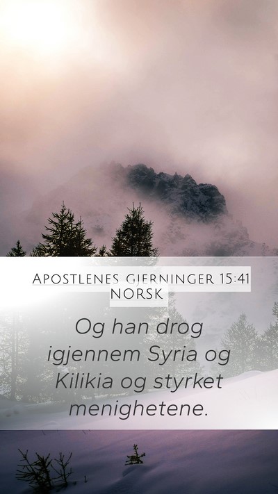 Apostlenes gjerninger 15:41 NORSK Bible Verse Image