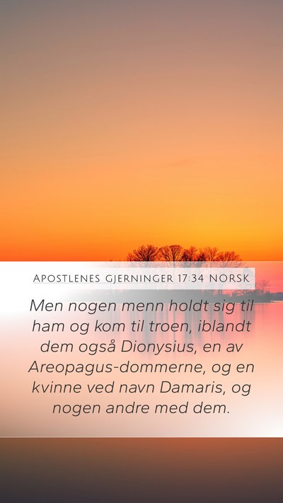 Apostlenes gjerninger 17:34 NORSK Mobile Phone Wallpaper - Men nogen menn holdt sig til ham og kom til - Mobile Bible Verse Wallpaper