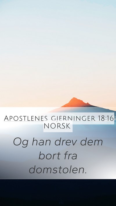 Apostlenes gjerninger 18:16 NORSK Mobile Phone Wallpaper - Og han drev dem bort fra - Mobile Bible Verse Wallpaper