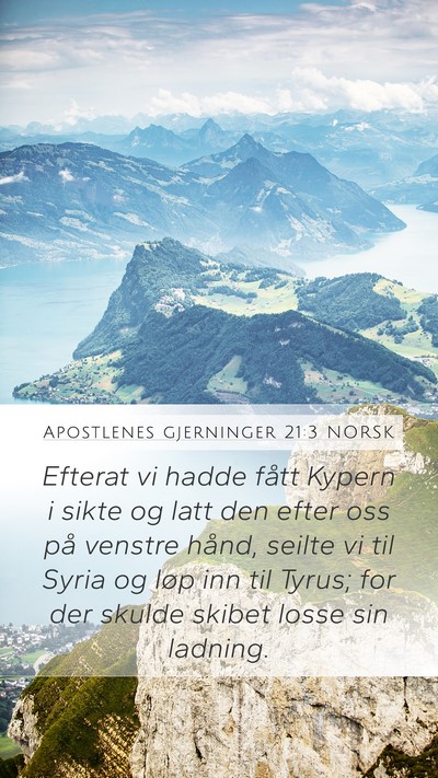 Apostlenes gjerninger 21:3 NORSK Mobile Phone Wallpaper - Efterat vi hadde fått Kypern i sikte og latt den - Mobile Bible Verse Wallpaper
