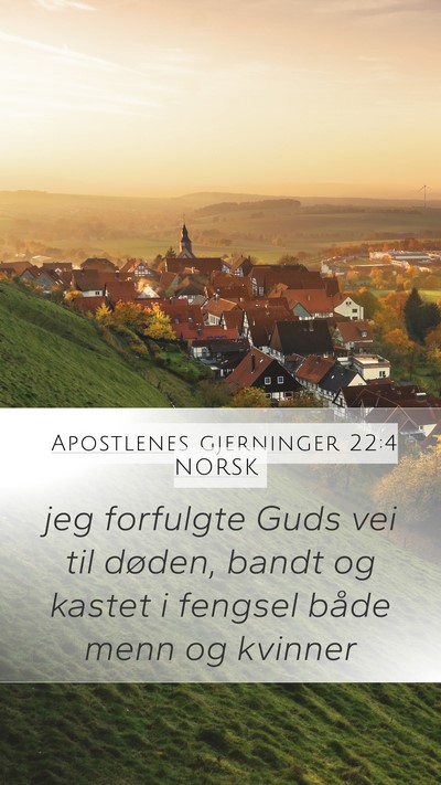 Apostlenes gjerninger 22:4 NORSK Bible Verse Image