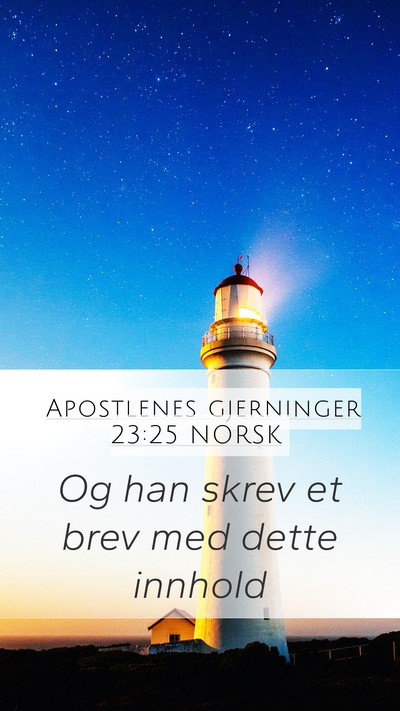Apostlenes gjerninger 23:25 NORSK Mobile Phone Wallpaper - Og han skrev et brev med dette - Mobile Bible Verse Wallpaper