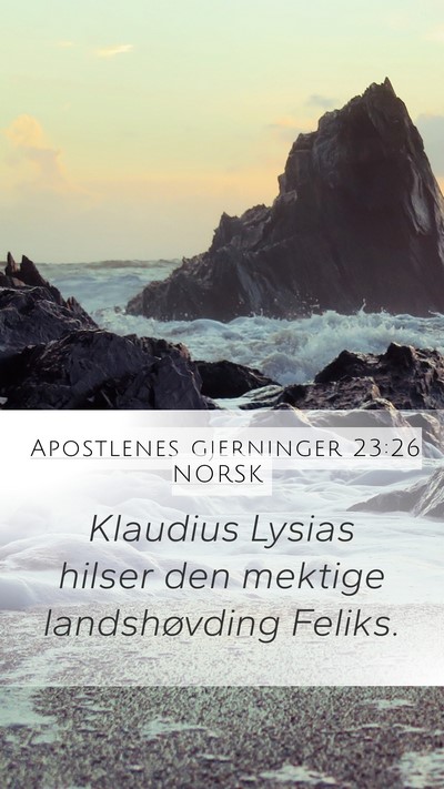 Apostlenes gjerninger 23:26 NORSK Bible Verse Image