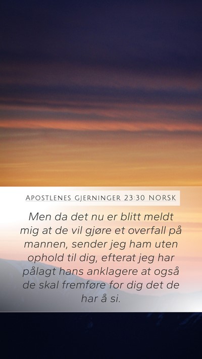 Apostlenes gjerninger 23:30 NORSK Bible Verse Image
