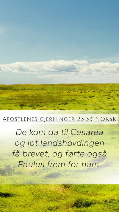 Apostlenes gjerninger 23:33 NORSK Bible Verse Image