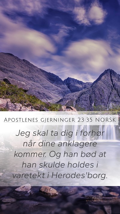 Apostlenes gjerninger 23:35 NORSK Bible Verse Image