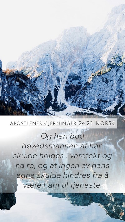 Apostlenes gjerninger 24:23 NORSK Bible Verse Image
