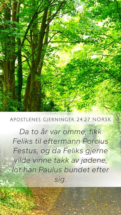 Apostlenes gjerninger 24:27 NORSK Bible Verse Image