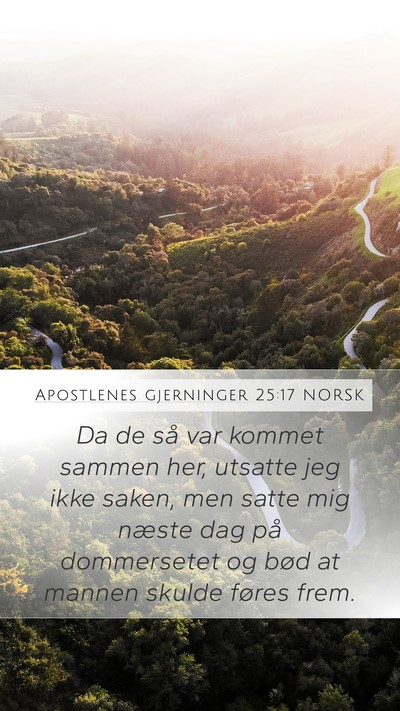 Apostlenes gjerninger 25:17 NORSK Bible Verse Image