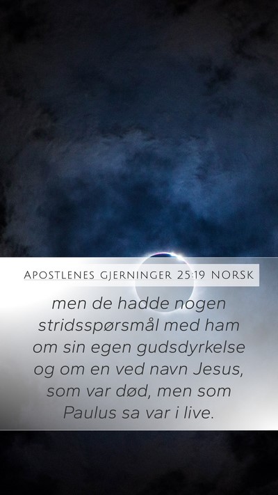 Apostlenes gjerninger 25:19 NORSK Bible Verse Image