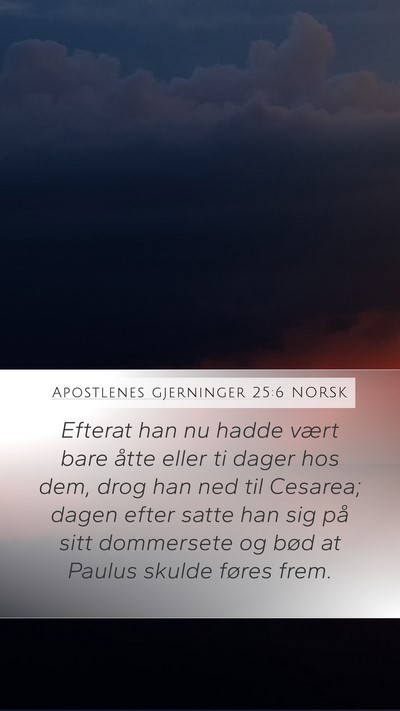 Apostlenes gjerninger 25:6 NORSK Bible Verse Image