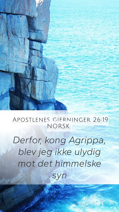 Apostlenes gjerninger 26:19 NORSK Bible Verse Image