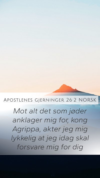 Apostlenes gjerninger 26:2 NORSK Bible Verse Image