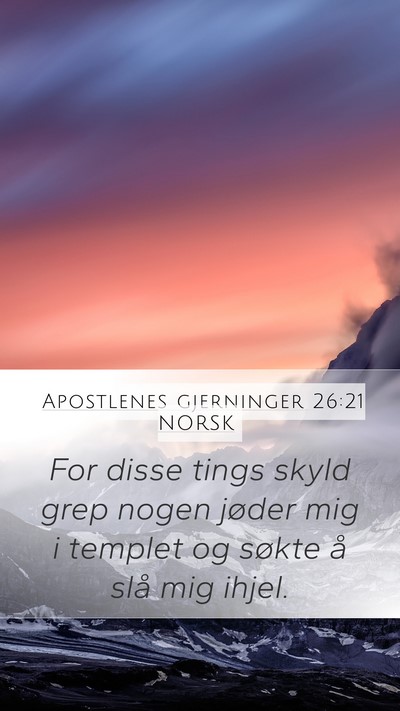 Apostlenes gjerninger 26:21 NORSK Bible Verse Image