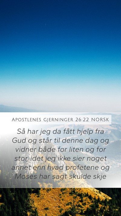 Apostlenes gjerninger 26:22 NORSK Bible Verse Image
