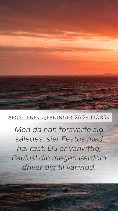 Apostlenes gjerninger 26:24 NORSK Bible Verse Image