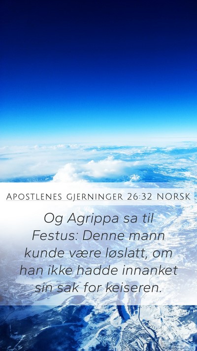 Apostlenes gjerninger 26:32 NORSK Bible Verse Image