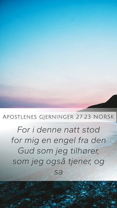 Apostlenes gjerninger 27:23 NORSK Bible Verse Image