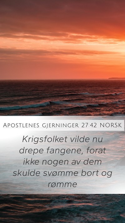 Apostlenes gjerninger 27:42 NORSK Bible Verse Image