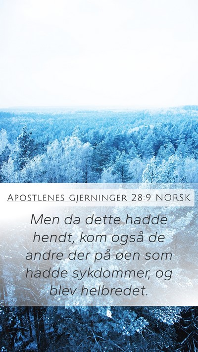 Apostlenes gjerninger 28:9 NORSK Mobile Phone Wallpaper - Men da dette hadde hendt, kom også de andre der - Mobile Bible Verse Wallpaper
