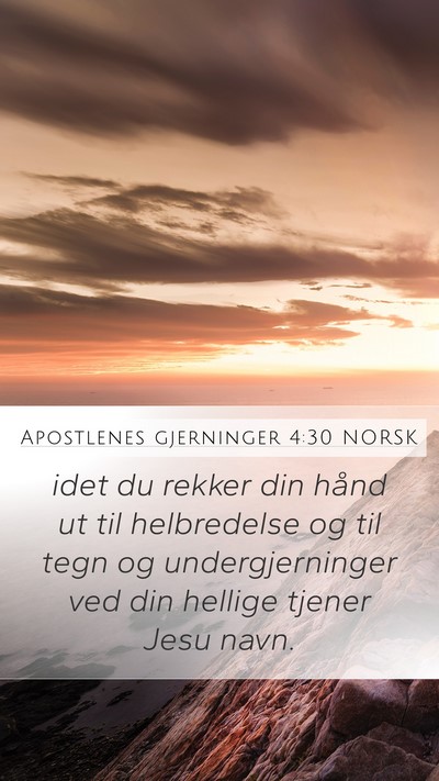 Apostlenes gjerninger 4:30 NORSK Bible Verse Image