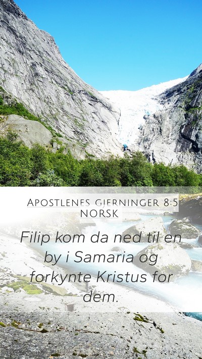 Apostlenes gjerninger 8:5 NORSK Bible Verse Image