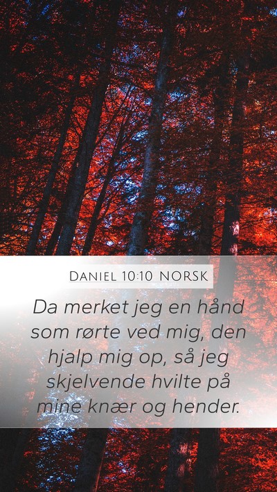 Daniel 10:10 NORSK Bible Verse Image