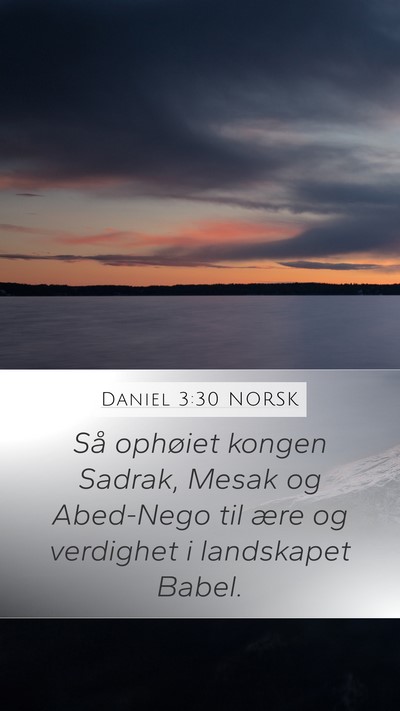 Daniel 3:30 NORSK Bible Verse Image