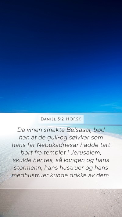 Daniel 5:2 NORSK Bible Verse Image