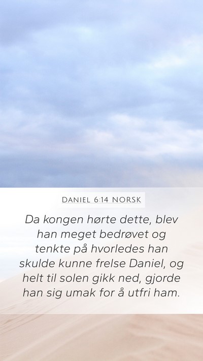 Daniel 6:14 NORSK Bible Verse Image