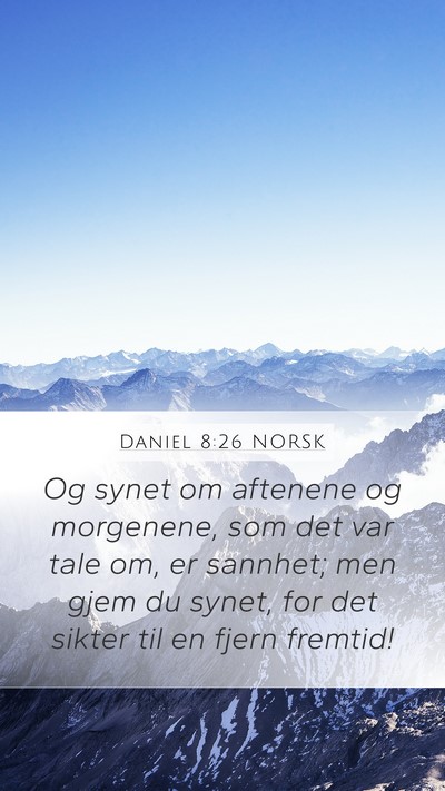 Daniel 8:26 NORSK Bible Verse Image