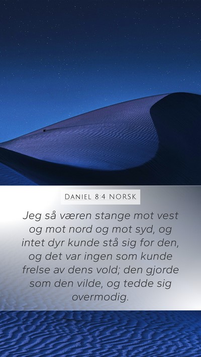 Daniel 8:4 NORSK Mobile Phone Wallpaper - Jeg så væren stange mot vest og mot nord og mot - Mobile Bible Verse Wallpaper