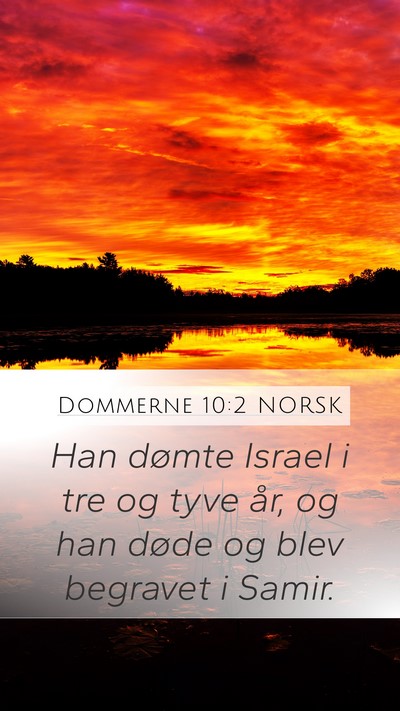 Dommerne 10:2 NORSK Mobile Phone Wallpaper - Han dømte Israel i tre og tyve år, og han døde - Mobile Bible Verse Wallpaper