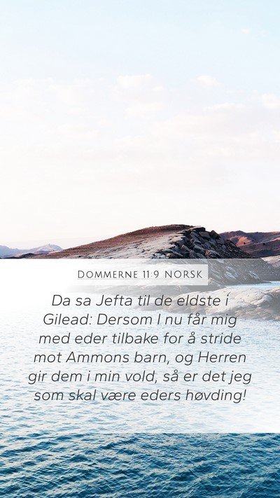 Dommerne 11:9 NORSK Mobile Phone Wallpaper - Da sa Jefta til de eldste i Gilead: Dersom I nu - Mobile Bible Verse Wallpaper