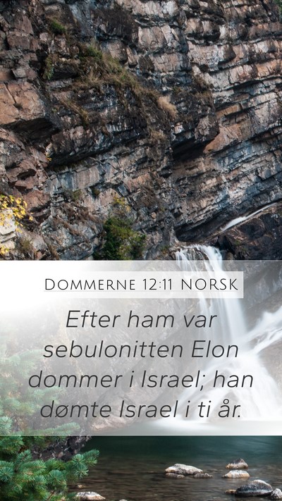 Dommerne 12:11 NORSK Mobile Phone Wallpaper - Efter ham var sebulonitten Elon dommer i Israel; - Mobile Bible Verse Wallpaper
