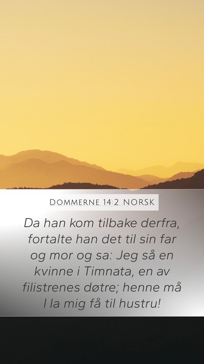 Dommerne 14:2 NORSK Bible Verse Image